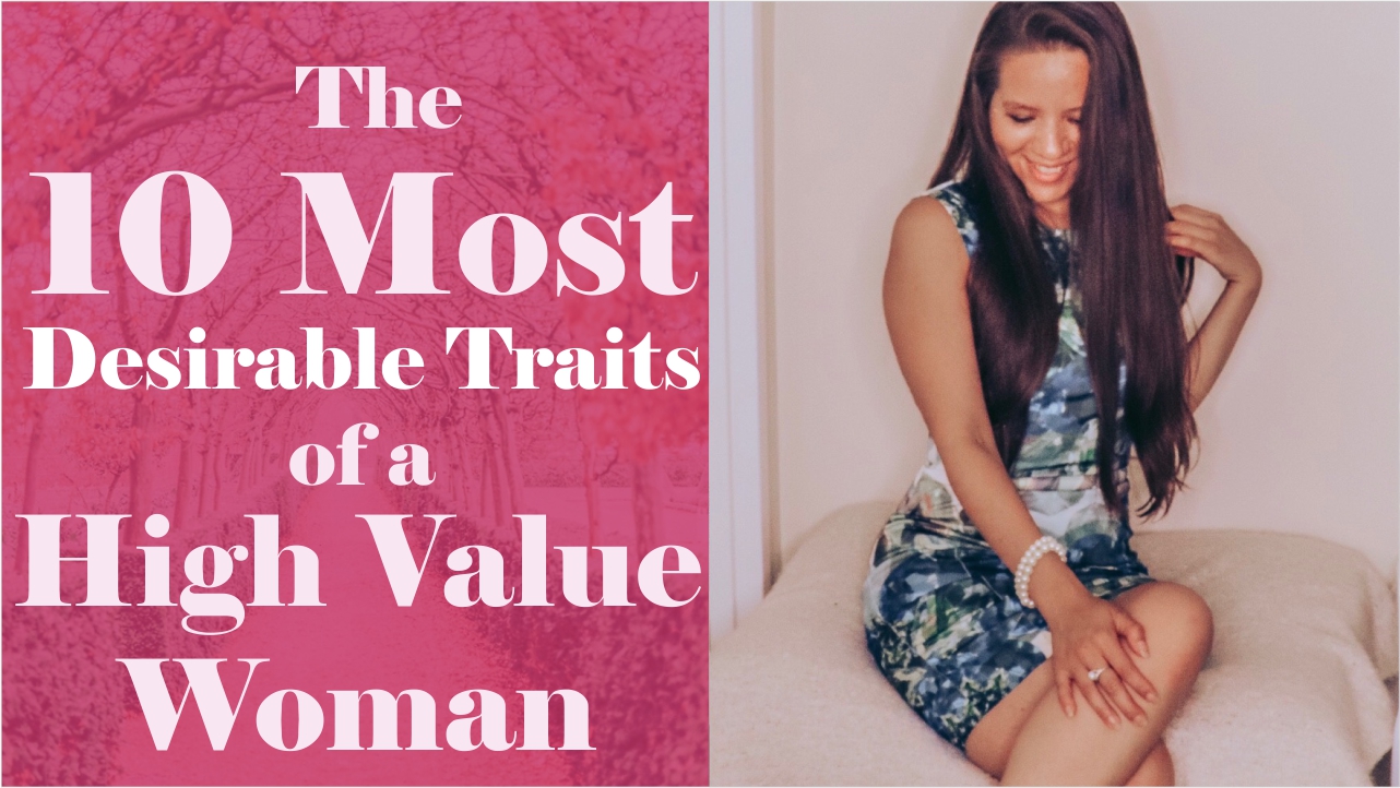 the-10-most-desirable-traits-of-a-high-value-woman-lylian-toscano