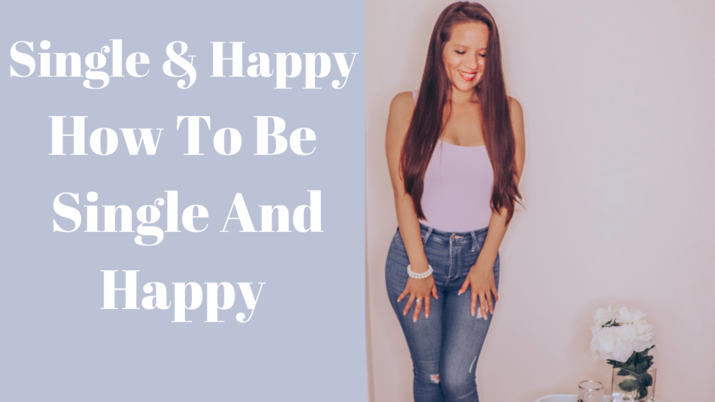 How to be single and happy