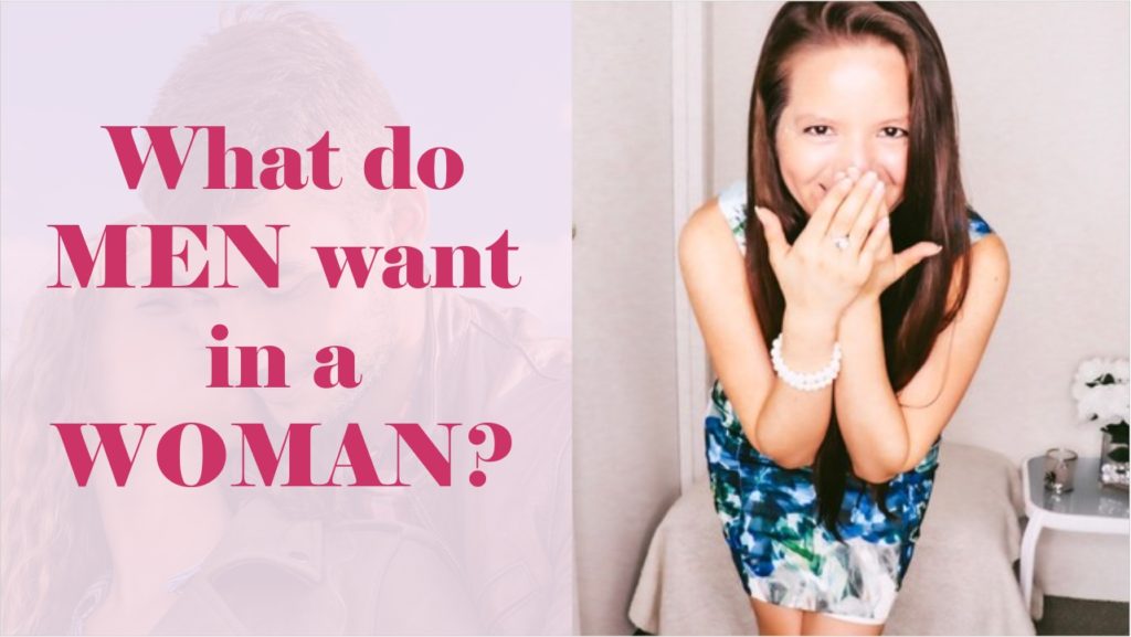 What Men Want In A Woman